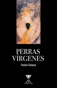 Perras vírgenes - Franco Scianca - E-Book