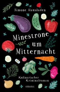 Minestrone um Mitternacht - Simone Hausladen - E-Book