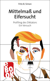 Mittelmaß und Eifersucht - Fritz B. Simon - E-Book