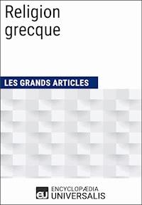 Religion grecque - Encyclopaedia Universalis - E-Book
