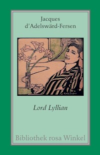 Lord Lyllian - Jacques d'Adelswärd-Fersen - E-Book