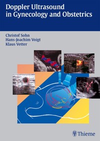 Doppler Ultrasound in Gynecology and Obstetrics - Christof Sohn - E-Book