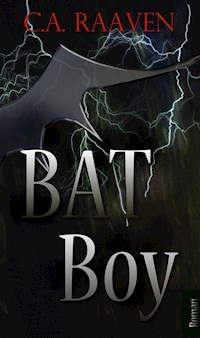 BAT Boy - C. A. Raaven - E-Book