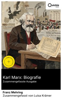 Karl Marx: Biografie (Zusammengefasste Ausgabe) - Franz Mehring - E-Book