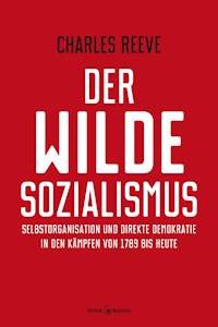Der wilde Sozialismus - Charles Reeve - E-Book