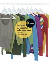 Predicción de tendencias del color en moda - Kate Scully - E-Book