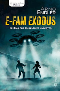 E-Fam Exodus -  Arno Endler - E-Book