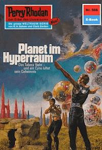 Perry Rhodan 566: Planet im Hyperraum - William Voltz - E-Book