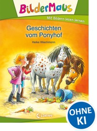 Bildermaus - Geschichten vom Ponyhof - Heike Wiechmann - E-Book