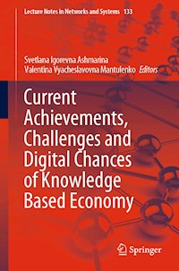 Current Achievements, Challenges and Digital Chances of Knowledge Based Economy -  - E-Book
