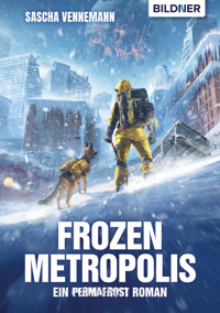 Frozen Metropolis - Sascha Vennemann - E-Book