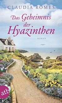 Das Geheimnis der Hyazinthen - Claudia Romes - E-Book