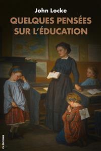 Quelques pensées sur l'éducation - John Locke - E-Book