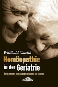 Homöopathie in der Geriatrie-E-Book - Willibald Gawlik - E-Book