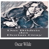 Das Bildnis des Dorian Gray - Oscar Wilde - Hörbuch