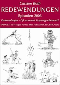 Redewendungen: Episoden 2003 - Carsten Both - E-Book