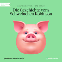 Die Geschichte vom Schweinchen Robinson (Ungekürzt) - Beatrix Potter - Hörbuch