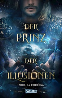 Der Prinz der Illusionen (Die Mächte der Moria 2) - Zoraida Córdova - E-Book