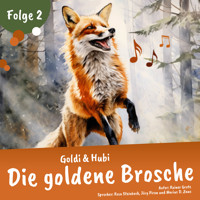 Einschlafgeschichten für Kinder ab 3 Jahren | Goldi & Hubi – Die goldene Brosche (Staffel 1, Folge 2) - Rainer Grote - Hörbuch