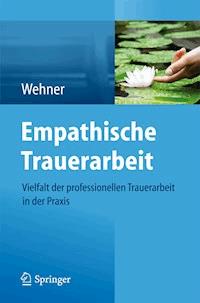 Empathische Trauerarbeit -  - E-Book