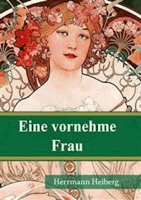 Eine vornehme Frau - Hermann Heiberg - E-Book