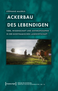 Ackerbau des Lebendigen - Stéphanie Majerus - kostenlos E-Book