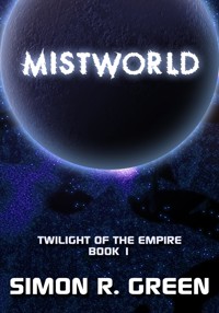 Mistworld - Simon R. Green - E-Book
