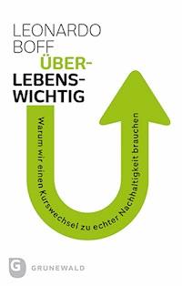 Überlebenswichtig - Leonardo Boff - E-Book