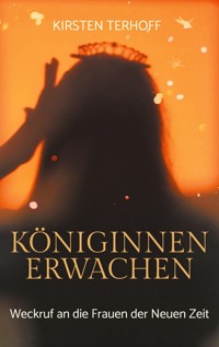 Königinnenerwachen - Kirsten Terhoff - E-Book