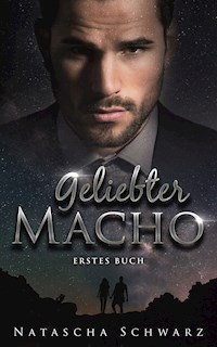 Geliebter Macho - Natascha Schwarz - E-Book