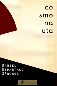 Cosmonauta - Daniel Espartaco Sánchez - E-Book