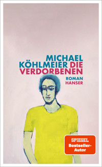 Die Verdorbenen - Michael Köhlmeier - E-Book