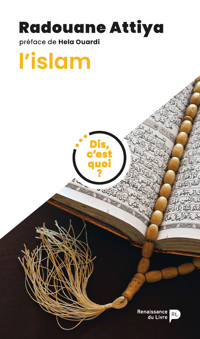 Dis, c'est quoi l'islam ? - Radouane Attiya - E-Book