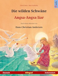 Die wilden Schwäne – Angsa-Angsa liar (Deutsch – Indonesisch) - Ulrich Renz - E-Book