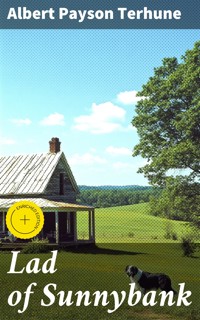 Lad of Sunnybank - Albert Payson Terhune - E-Book
