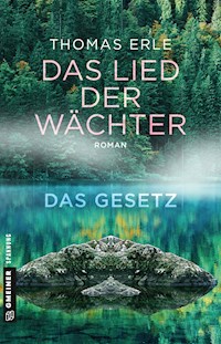 Das Lied der Wächter - Das Gesetz - Thomas Erle - E-Book