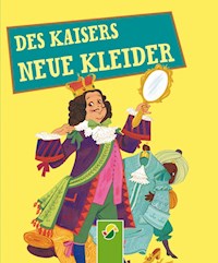 Des Kaisers neue Kleider - Hans Christian Andersen - E-Book