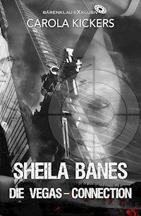 Sheila Banes – Die Vegas-Connection - Carola Kickers - E-Book