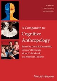 A Companion to Cognitive Anthropology - - E-Book