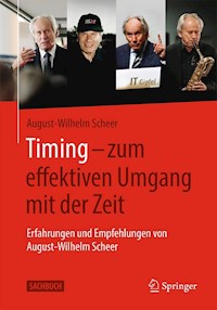 Timing – zum effektiven Umgang mit der Zeit - August-Wilhelm Scheer - E-Book