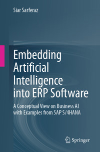 Embedding Artificial Intelligence into ERP Software - Siar Sarferaz - E-Book