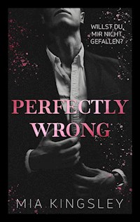 Perfectly Wrong - Mia Kingsley - E-Book