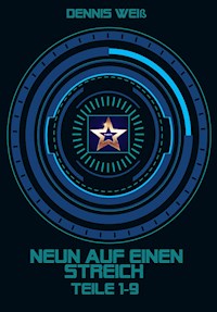 Dennis Weiß: T.I.E.R.- Tierische intelligente Eingreif- und Rettungstruppe- Neun auf einen Streich (Teil 1-9) - Dennis Weiß - E-Book