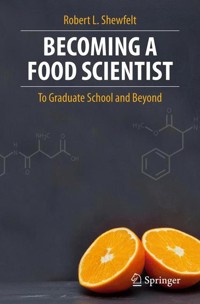 Becoming a Food Scientist - Robert L. Shewfelt - E-Book
