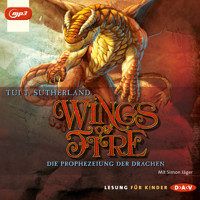 Wings of Fire, Teil 1: Die Prophezeiung der Drachen - Tui T. Sutherland - Hörbuch