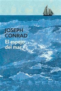 El espejo del mar - Joseph Conrad - E-Book