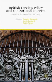 British Foreign Policy and the National Interest - - E-Book