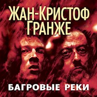 Багровые реки - Жан-Кристоф Гранже - Hörbuch