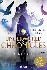 Underworld Chronicles - Gejagt - Jackie May - E-Book