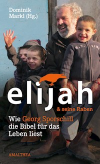 Elijah & seine Raben - Georg Sporschill - E-Book